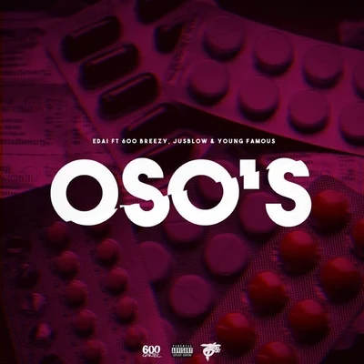 Edai Osos (feat. 600breezy, Jusblow & Young Famous)