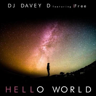 DJ Davey D/Lfree Hello World