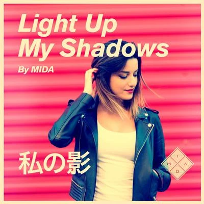 Mida (疗伤小魔女) Light up My Shadows