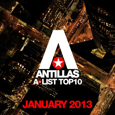 Antillas Antillas A-List Top 10 - January 2013