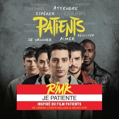 Rim&#x27;K Je patiente (Inspiré du film Patients)