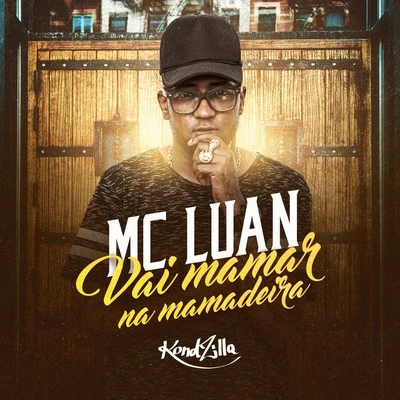 Mc Luan Vai Mamar na Mamadeira