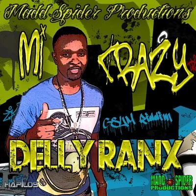 Delly Ranx Mi Crazy - Single