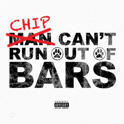 Chip Cant Run Out of Bars