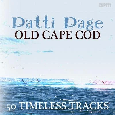 Patti Page Old Cape Cod - 50 Timeless Tracks