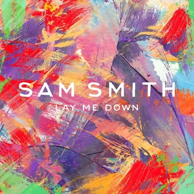 Sam Smith/The Soundwaves Lay Me Down