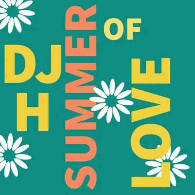 Dj H Summer of Love