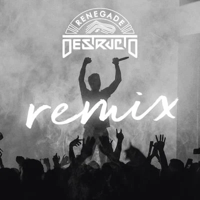 Destructo Renegade Remix