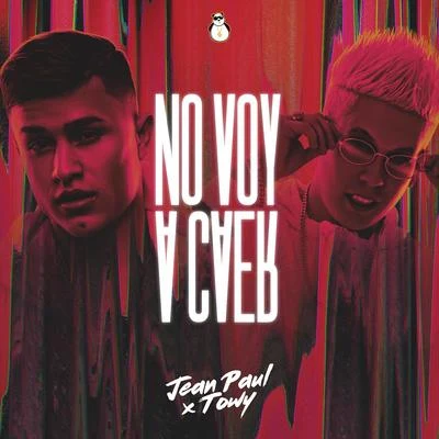 Towy/Jean Paul No Voy a Caer (feat. Towy)