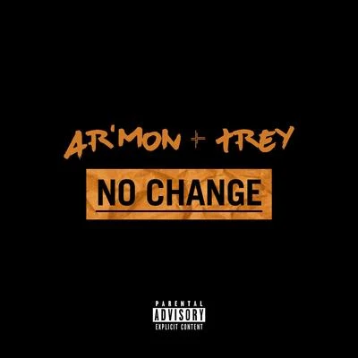 Ar&#x27;mon &amp; Trey No Change