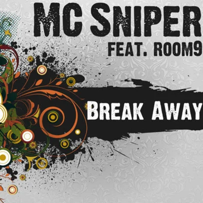 Mc Sniper Break Away