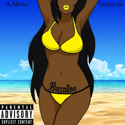 IZZYNYCE/A.Menz Baecation