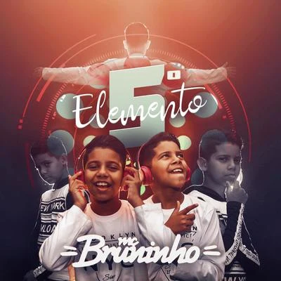 Mc Bruninho 5o Elemento