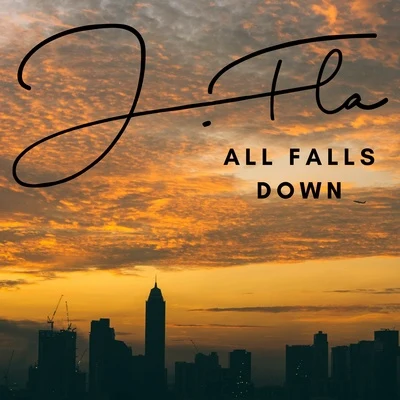 J.Fla All Falls Down