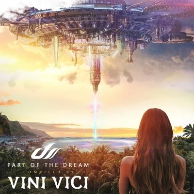 Vini Vici Part of the Dream (Compiled by Vini Vici)