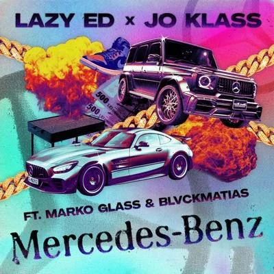 Marko Glass/BlvckMatias/Lazy Ed/Jo Klass Merdedes-Benz