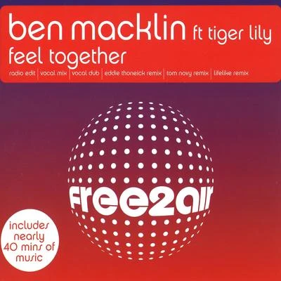 Ben Macklin/Tiger Lily Feel Together