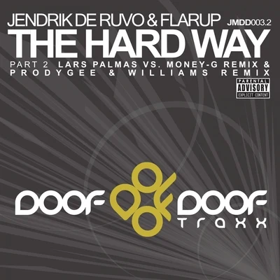 Flarup/Jendrik De Ruvo The Hard Way, Pt. 2