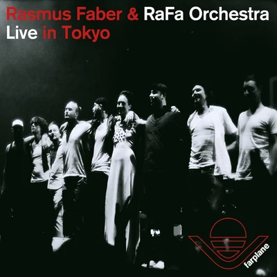 RaFa Orchestra/Rasmus Faber Live in Tokyo