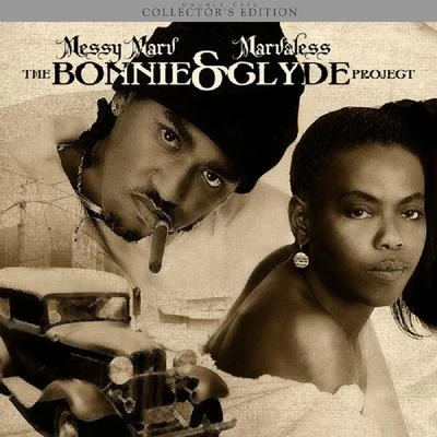 Marvaless/Messy Marv Bonnie & Clyde