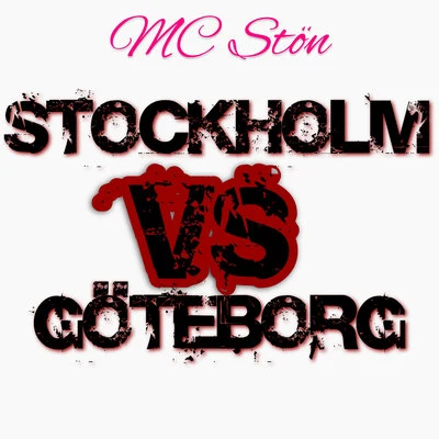 MC Stön Stockholm Vs Göteborg