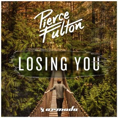 Pierce Fulton Losing You