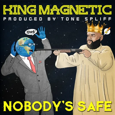 Tone Spliff/King Magnetic Nobodys Safe