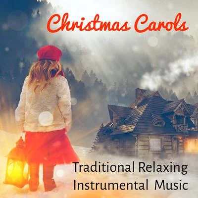 Christmas Songs Christmas Carols - Traditional Instrumental Relaxing Music for Beautiful Day Silent Night Chakra Meditation with New Age Binaural Soothing Sounds