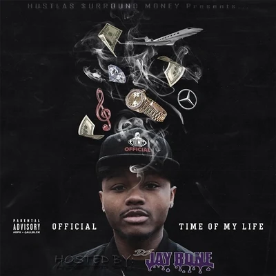 Official Time of My Life (Hosted by DJ Jay Bone)