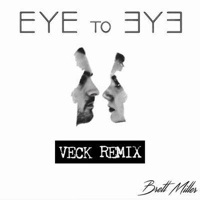 Brett Miller Eye to Eye (Veck Remix)