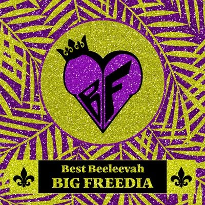 Big Freedia Best Beeleevah