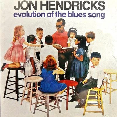 Jon Hendricks Evolution of the Blues Song (Remastered)