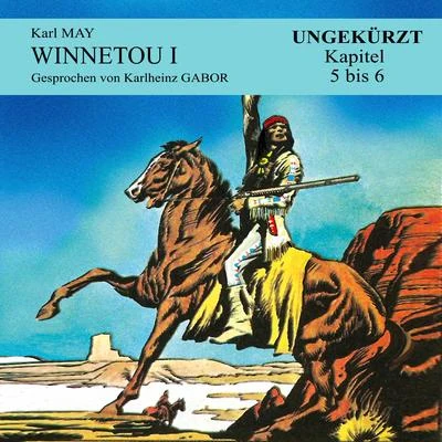 Karl May/Audio Media Digital Hörbücher/Karlheinz Gabor Winnetou I (Kapitel 5 bis 6)