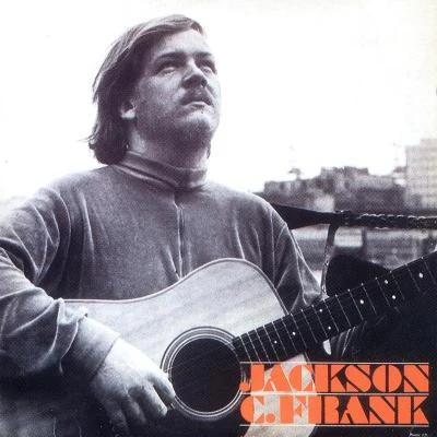 Jackson C. Frank Jackson C Frank