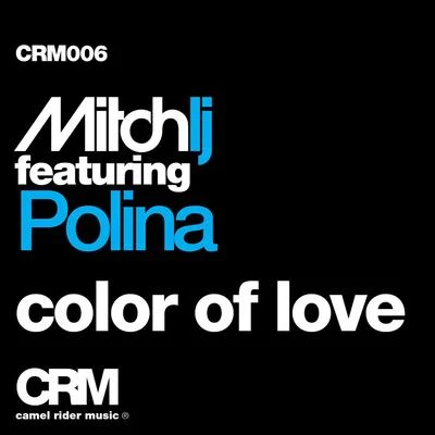 Mitch LJ Color of Love (feat. Polina)