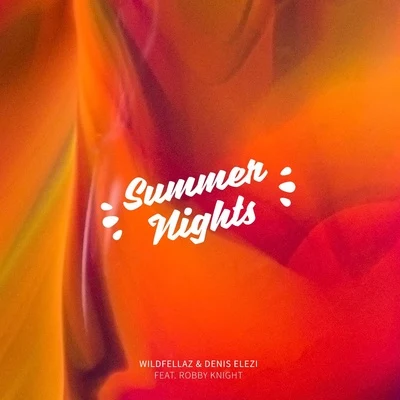 Denis Elezi/Wildfellaz Summer Nights