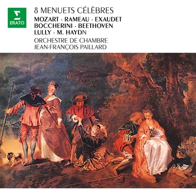 Jean-François Paillard 8 Menuets célèbres : Mozart, Boccherini, Exaudet...