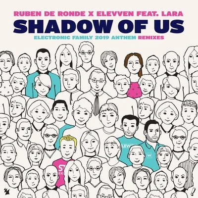 Ruben De Ronde/Elevven Shadow Of Us (Electronic Family 2019 Anthem) (Remixes)