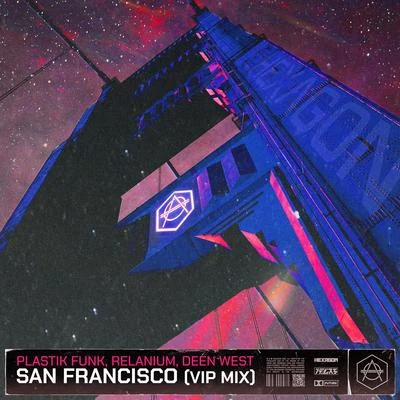 Plastik Funk/Relanium/Deen West San Francisco (VIP Mix)