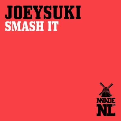 JoeySuki Smash It