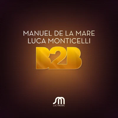 Manuel De La Mare/Luca Monticelli B2B