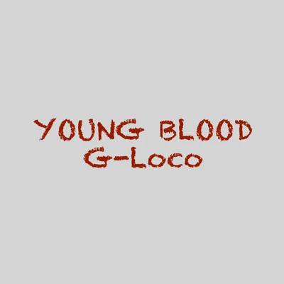 G-loco Young Blood