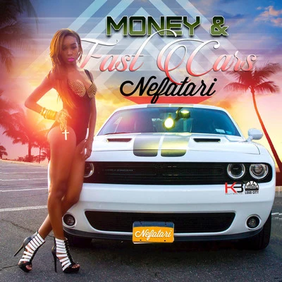 Nefatari Money & Fast Cars