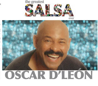 Oscar D&#x27;León The Greatest Salsa Ever