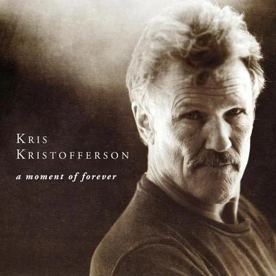 Kris Kristofferson A Moment of Forever