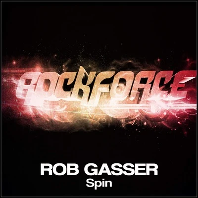 Rob Gasser Spin