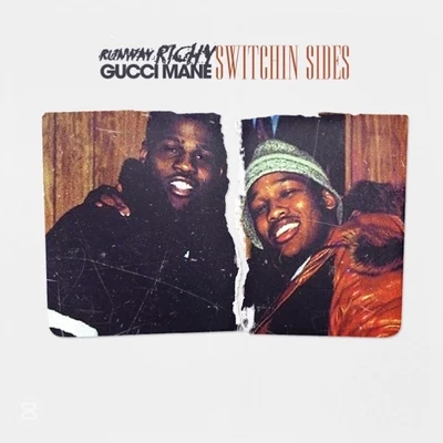 Gucci Mane/Runway Richy Switchin Sides (feat. Gucci Mane)