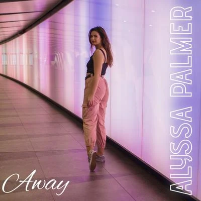 Alyssa Palmer Away