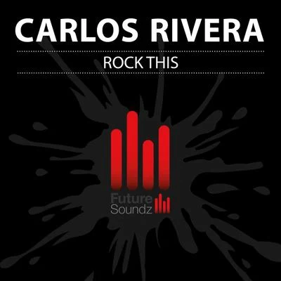 Carlos Rivera Rock This