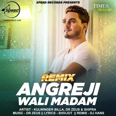 Kulwinder Billa Angreji Wali Madam (Remix) - Single